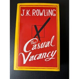 The Casual Vacancy J.K. Rowling First Edition Hardcover 2012
